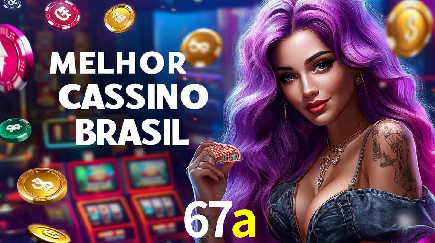 Descubra o Programa VIP da 67a: Vantagens Exclusivas para Jogadores